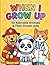 When I Grow Up: A Bold and ...