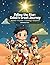Follow the Star: Caleb’s Great Journey: An Interactive Christian Activity Book for Kids with Mazes, Puzzles, Games & Coloring Inspired by the Nativity Story