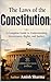 The Laws of the Constitution: A Complete Guide to Governance, Rights, and Justice