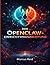 DER OPENCLAW-EINRICHTUNGSANLEITUNG: Anleitung in einfacher Sprache zur Installation Ihres persönlichen KI-AssistentenAuch wenn Sie noch nie zuvor ein Terminal benutzt haben (German Edition)