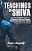 Teachings of SHIVA: A Path to Stillness, Awareness & Inner Clarity