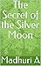 The Secret of the Silver Moon