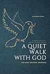A Quiet Walk With God: 365-Day Guided Journal