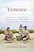 Yamasee: Indigenous Mobility, Placemaking, and Power in the Early South (Published by the Omohundro Institute of Early American History and Culture and the University of North Carolina Press)