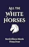 All the White Horses