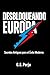 Desbloqueando Europa: Secretos Antiguos para el Éxito Moderno (Spanish Edition)
