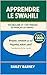 Apprendre le swahili : 1 001 phrases pour débutants et vocabulaire du français au swahili (French Edition)