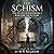 The Schism: The Death Ledger Book 2: War for the Future