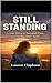 Still Standing: A True Story of Survival, Loss, and Finding Hope Again