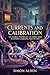 CURRENTS AND CALIBRATION: TEN STORIES INSPIRED BY THE NOBEL PRIZE IN PHYSICS LAUREATES, 1920 TO 1929 (The Nobel Physics Stories: A Decade-by-Decade Short Story Series Book 3)