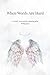 When Words Are Hard: A Grief Journal for Healing and Reflection