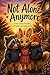 Not Alone Anymore: A story about a friendship, belonging, and being loved. (You're Not Alone Series)