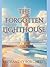 THE FORGOTTEN LIGHTHOUSE: A Mystery Novel (The Seal Grove Series)