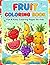 Fruit Coloring Book: Fun & Easy Coloring Pages for Kids Ages 3–8