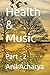 Health & Music: Part - 2 (NeuroMusic Series)