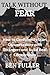 TALK WITHOUT FEAR by Ben Fuller
