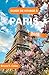 GUIDE DE VOYAGE À PARIS 2026: Explorez des sites emblématiques, des cafés charmants, des quartiers cachés et des conseils d'initiés pour un voyage inoubliable (French Edition)