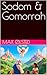 Sodom & Gomorrah