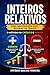 Inteiros Relativos: Uma Abordagem sem Regras de Sinais (Portuguese Edition)