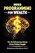 Mind Programming for Wealth...
