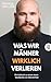 Was wir Männer wirklich ver...
