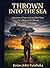 THROWN INTO THE SEA: A Journey of Survival and the Chase for a Better Life Abroad