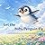 Let the Baby Penguin Fly: A Tale of Perseverance and the Beauty of Finding Yourself