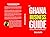 The Ghana Business Guide : From Ideas to Investor-Ready Businesses