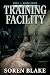 Training Facility: A Dark M...