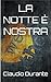 La Notte è Nostra (Italian Edition)