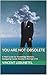 You Are Not Obsolete: A Field Guide for Knowledge Workers Navigating Career Anxiety in the Age of AI