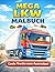 Mein LKW Malbuch: Coole Trucks zum Ausmalen! (German Edition)