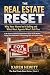 The Real Estate Reset: Why ...
