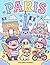 Paris Coloring Book for Kids: 40 Cute French Scenes and Landmarks for Children Ages 3-8