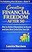 Creating Financial Freedom After 50: How to Reduce Dependence on Income and Gain More Control Over Your Life (The Rebuilding After 50 Series Book 15)