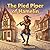 The Pied Piper of Hamelin: A Cinematic Illustrated Classic for Ages 3-6 | Bedtime Read-Aloud Story of Promises, Music, and the Magic of Keeping Your Word