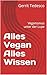 Alles Vegan Alles Wissen: Veganismus unter der Lupe (German Edition)