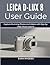 LEICA D-LUX 8 USER GUIDE 2026: Capture Stunning Photos and Videos with Step-by-Step Visual Lessons