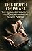 The Truth of Israel: The Quran Disproves the Historical Narrative
