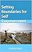 Setting Boundaries for Self...