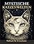 Mystische Katzenwelten – Malbuch für Erwachsene | Entspannende Katzen Mandalas & magische Motive zum Ausmalen: Ein Malbuch für Erwachsene (German Edition)