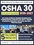 OSHA 30 STUDY GUIDE 2026-2027: Ace Your Outreach Training Program with Comprehensive Construction Safety Training Standards, Emergency Response, and 1000+ Practice Exams