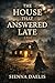 The House That Answered Late: A Haunting Literary Fantasy of Memory, Consequence, and Survival