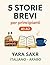 5 Storie Brevi Bilingue (italiano - Arabo) قصص قصيرة ثنائية اللغة مسموعة إيطالى - عربي (Italian Edition)