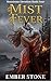 Mist Fever: A Possessive Fae Monster Romance (Monstrous Devotion Series Book 4)