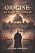 Origine – Le secret du Vatican: Conspiration du Vatican, secrets interdits et vérité sur Jésus-Christ (French Edition)