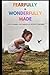 Fearfully and Wonderfully Made: A Faith Journey for Parents of Autistic Children