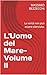 L'Uomo del Mare-Volume II: La verità non può essere silenziata. (Italian Edition)