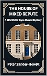 THE HOUSE OF MIXED REPUTE: A 1952 Philip Bryce Murder Mystery (Chief Inspector Bryce Mysteries Book 16)