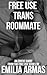Free Use Trans Roommate by Emilia Armas